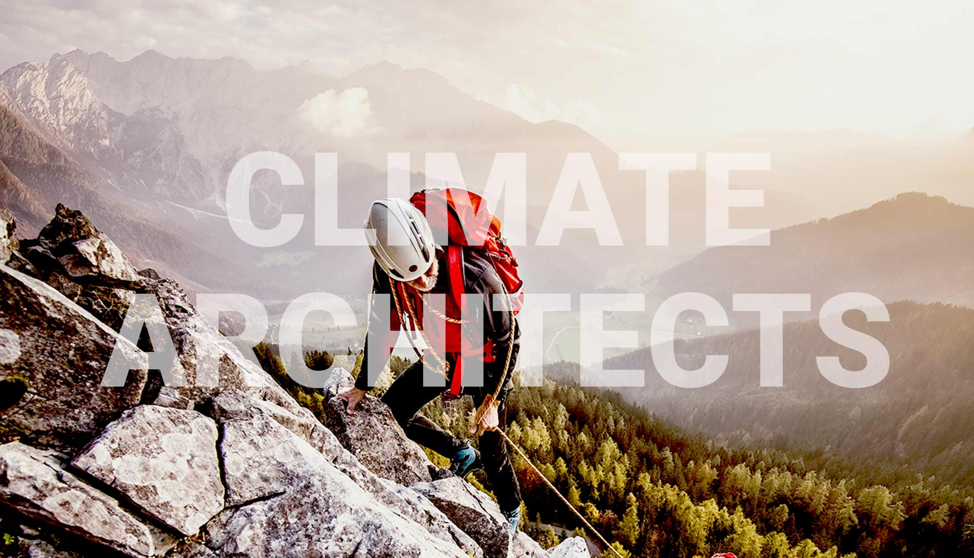 A man climbs a mountain with a wooded valley and a mountain range in the background. In the foreground is the writing "climate architects".